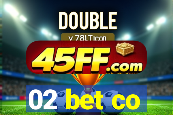 02 bet co